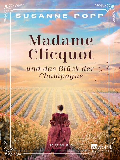 Title details for Madame Clicquot und das Glück der Champagne by Susanne Popp - Wait list